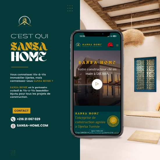 SANSA HOME : le partenaire exclusif de Vis-à-Vis Immobilier Djerba pour construire votre villa à Djerba